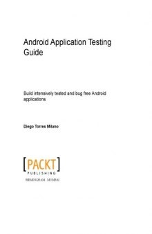 Android application testing guide : build intensively tested and bug free Android applications