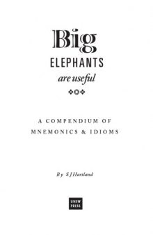 Big elephants are useful : a compendium of mnemonics & idioms