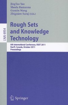 Rough Sets and Knowledge Technology: 6th International Conference, RSKT 2011, Banff, Canada, October 9-12, 2011. Proceedings