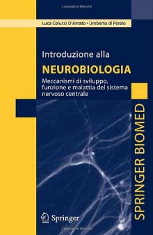 Introduzione alla neurobiologia: Meccanismi di sviluppo, funzione e malattia del sistema nervoso centrale
