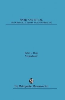 Spirit and Ritual - The Morse Collection of Ancient Chinese Art
