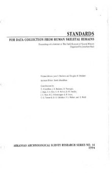 Standards for Data Collection from Human Skeletal Remains: Proceedings of a Seminar at the Field Museum of Natural History (Arkansas Archeological Report Research Series)