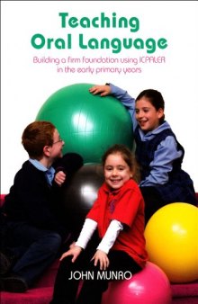 Teaching Oral Language: Building a Firm Foundation Using ICPALER in the Early Primary Years  