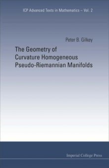 The Geometry of Curvature Homogeneous Pseudo-riemannian Manifolds (ICP Advanced Texts in Mathematics) Imperial College Press - World Scientific