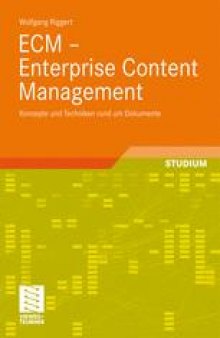 ECM – Enterprise Content Management: Konzepte und Techniken rund um Dokumente