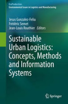 Sustainable Urban Logistics: Concepts, Methods and Information Systems