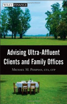 Advising Ultra-Affluent Clients and Family Offices (Wiley Finance)
