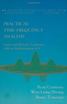 Practical Time-Frequency Analysis: Gabor and Wavelet Transforms with an Implementation in S