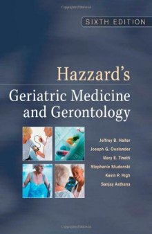 Hazzard's Geriatric Medicine & Gerontology, 6th Edition (Principles of Geriatric Medicine & Gerontology)