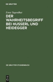 Der Wahrheitsbegriff Bei Husserl Und Heidegger (de Gruyter Studienbuch)