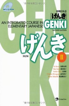 Genki: An Integrated Course in Elementary Japanese II