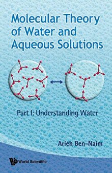 Molecular Theory of Water and Aqueous Solutions: Understanding Water