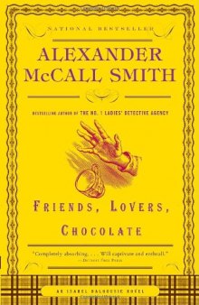 Friends, Lovers, Chocolate (Isabel Dalhousie Mysteries)