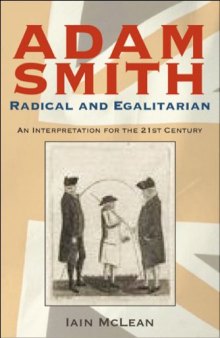 Adam Smith: Radical and Egalitarian: An Interpretation for the 21st Century