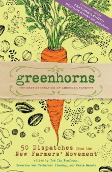 Greenhorns: 50 Dispatches from the New Farmers' Movement