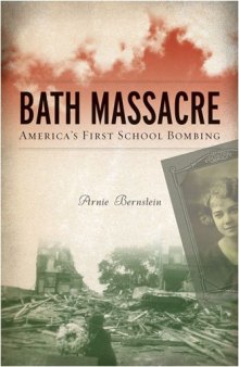 Bath Massacre: America's First School Bombing