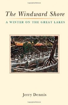 The Windward Shore: A Winter on the Great Lakes    