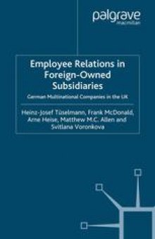 Employee Relations in Foreign-Owned Subsidiaries: German Multinational Companies in the UK