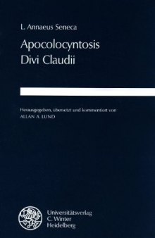 Apocolocyntosis Divi Claudii. Herausgegeben, übersetzt und kommentiert von Allan A. Lund (Wissenschaftliche Kommentare zu griechischen und lateinischen Schriftstellern)  