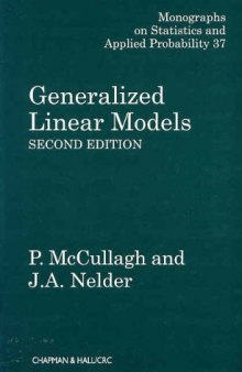 Generalized Linear Models, Second Edition (Chapman & Hall CRC Monographs on Statistics & Applied Probability)