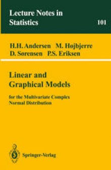 Linear and Graphical Models: for the Multivariate Complex Normal Distribution