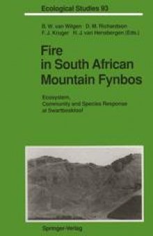 Fire in South African Mountain Fynbos: Ecosystem, Community and Species Response at Swartboskloof