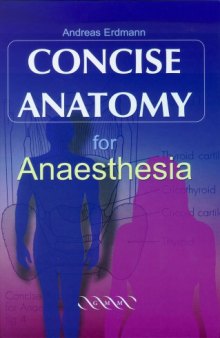 Concise anatomy for anaesthesia
