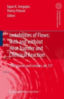 Instabilities of Flows: With and Without Heat Transfer and Chemical Reaction (CISM International Centre for Mechanical Sciences)