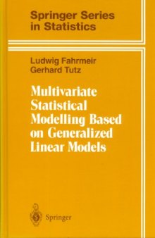 Multivariate Statistical Modelling Based on Generalized Linear Models (Springer Series in Statistics)