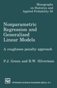 Nonparametric Regression and Generalized Linear Models: A Roughness Penalty Approach