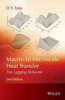 Macro- to Microscale Heat Transfer: The Lagging Behavior, 2nd Edition