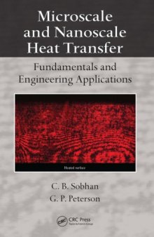 Microscale and Nanoscale Heat Transfer : Fundamentals and Engineering Applications
