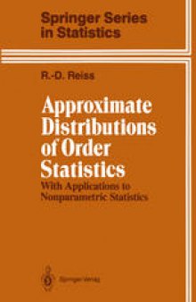 Approximate Distributions of Order Statistics: With Applications to Nonparametric Statistics
