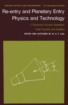 Re-entry and Planetary Entry Physics and Technology: I / Dynamics, Physics, Radiation, Heat Transfer and Ablation