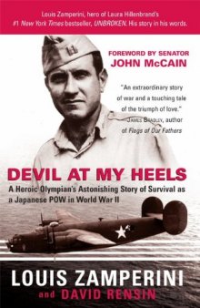 Devil at My Heels: A Heroic Olympian's Astonishing Story of Survival as a Japanese POW in World War II