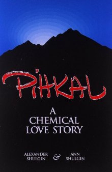 Pihkal: A Chemical Love Story (Books 1 & 2)