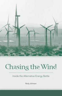 Chasing the Wind: Inside the Alternative Energy Battle