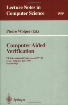 Computer Aided Verification: 7th International Conference, CAV '95 Liège, Belgium, July 3–5, 1995 Proceedings