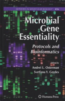Microbial Gene Essentiality: Protocols and Bioinformatics (Methods in Molecular Biology, Volume 416)  