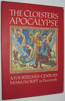 The Cloisters Apocalypse: A Fourteenth-Century Manuscript in Facsimile