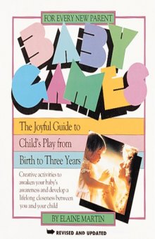 Baby games: the joyful guide to child's play from birth to three years