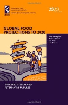Global Food Projections to 2020: Emerging Trends and Alternative Futures
