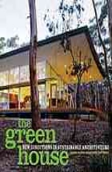 The green house : new directions in sustainable architecture