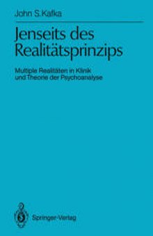 Jenseits des Realitätsprinzips: Multiple Realitäten in Klinik und Theorie der Psychoanalyse