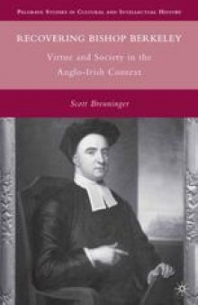 Recovering Bishop Berkeley: Virtue and Society in the Anglo-Irish Context