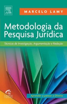 Metodologia da Pesquisa Jurídica - Técnicas de Investigação, Argumentação e Redação