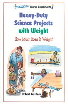 Heavy-Duty Science Projects With Weight: How Much Does It Weigh
