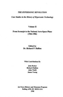 The Hypersonic Revolution: Case Studies in the History of Hypersonic Technology Volume II