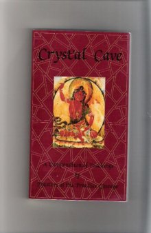 Crystal Cave: A Compmendium of Teachings By Masters of the Practice Lineage