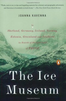 The ice museum: in search of the lost land of Thule  